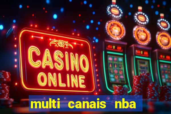 multi canais nba ao vivo